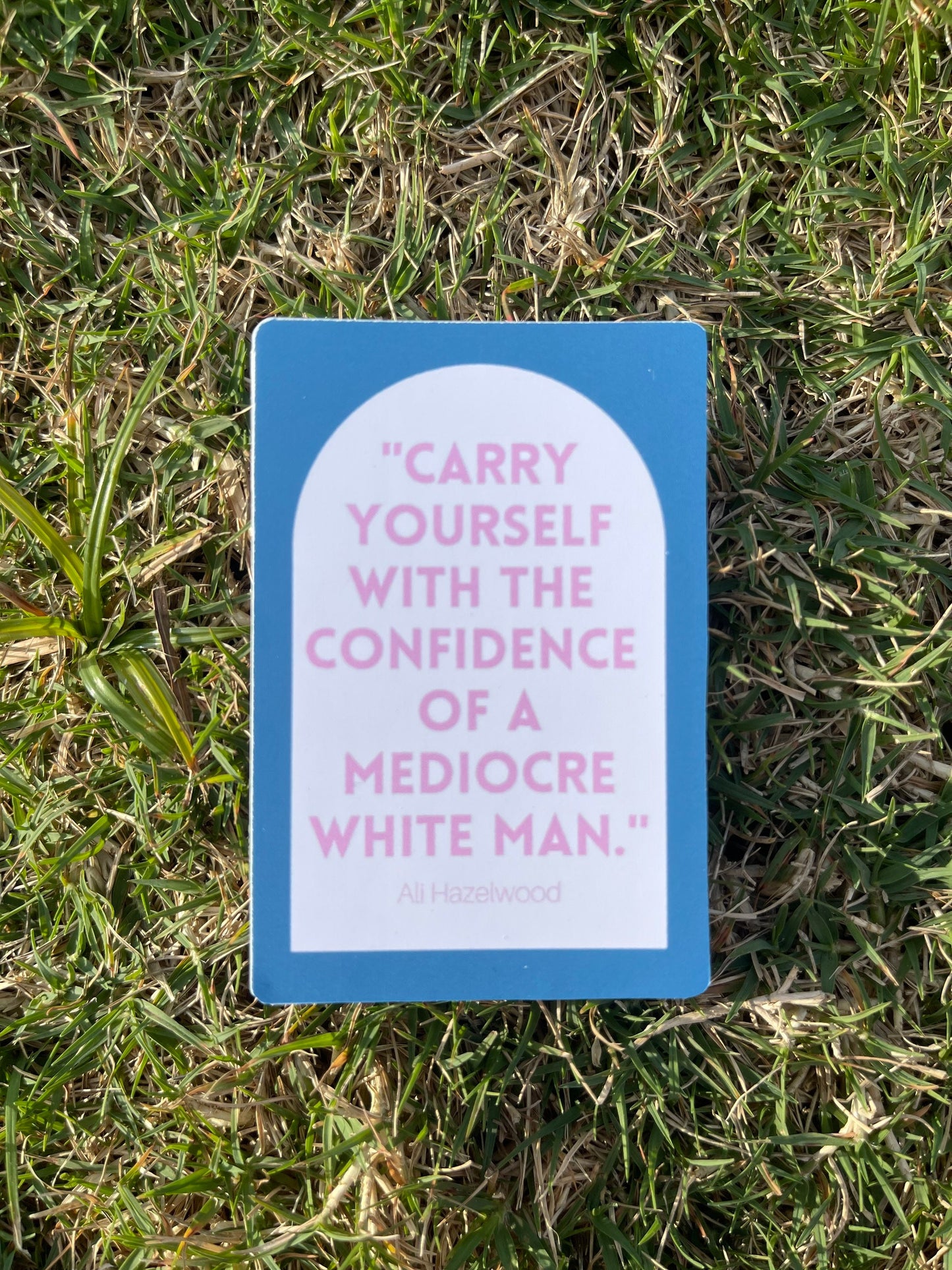 Love Hypothesis Adams quote carry yourself with the confidence of a mediocre white man sticker bookish sticker book sticker for laptops
