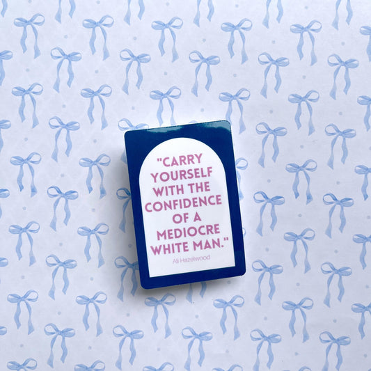 Love Hypothesis Adams quote carry yourself with the confidence of a mediocre white man sticker bookish sticker book sticker for laptops